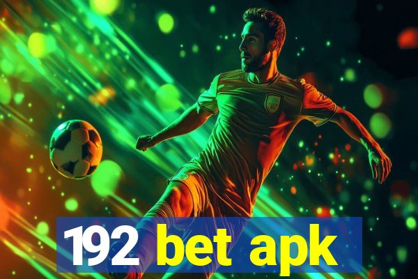 192 bet apk